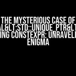 The Mysterious Case of std::optional<std::unique_ptr<int>> not being constexpr: Unraveling the Enigma