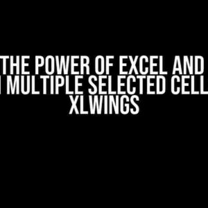 Unlock the Power of Excel and Python: Return Multiple Selected Cells using xlwings